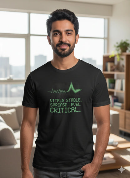 Vitals stable sarcasm level critical Tshirt