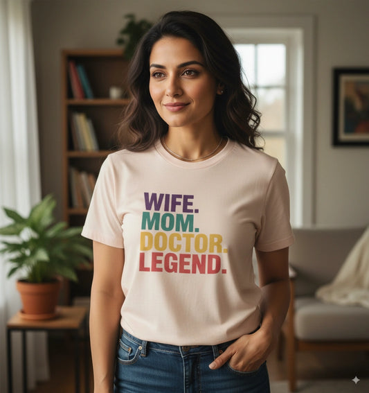 Wife mom doctor legend Tshirt