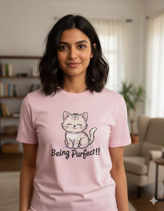 Being purfect T-Shirt