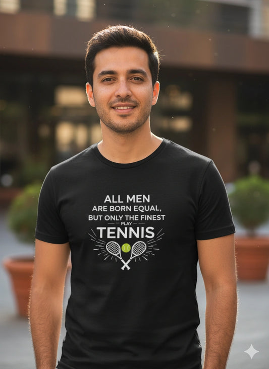 Only The Finest Play Tennis -  Unisex Tshirt