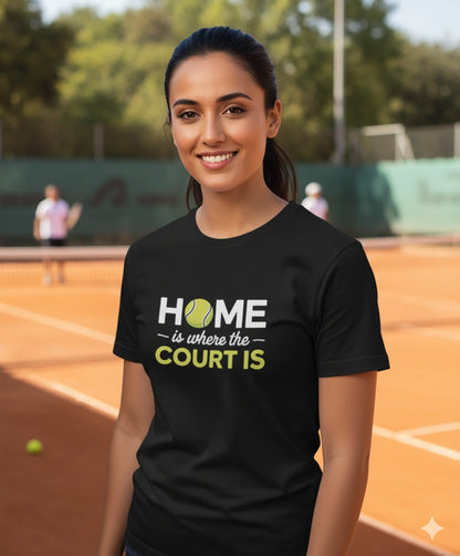 Home is where court is - Unisex Tshirt