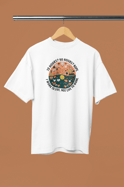 I Work To Live, Not Live To Work - Premium Unisex Tshirt