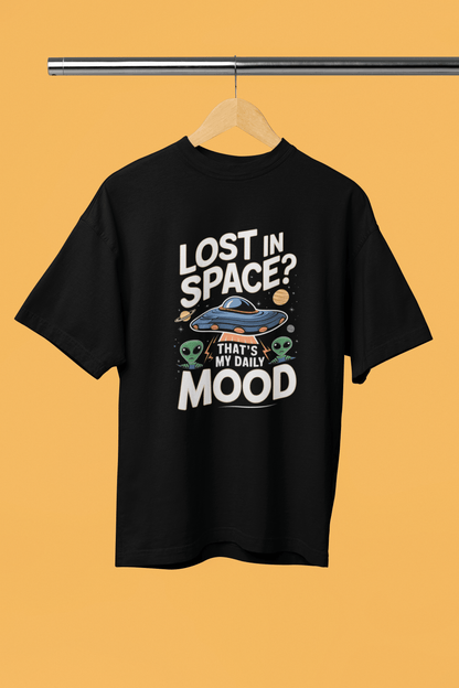 Lost In Space Its My Daily Mood - Premium Unisex Tshirt