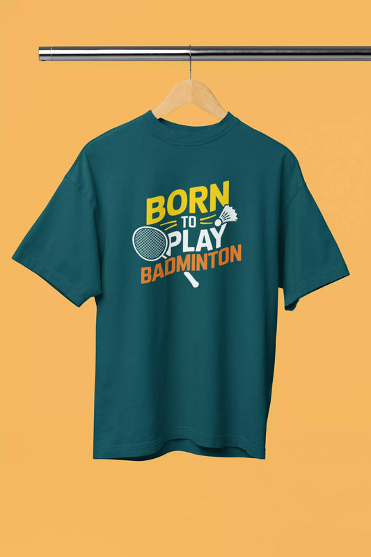 Born To Play Badminton - Unisex Tshirt