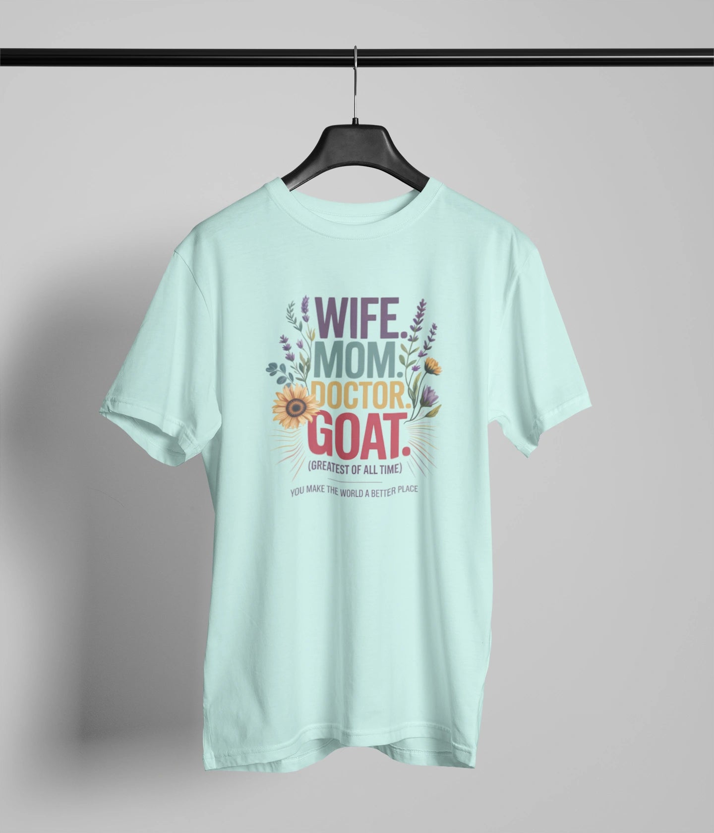 Wife mom doctor G.O.A.T. T-Shirt