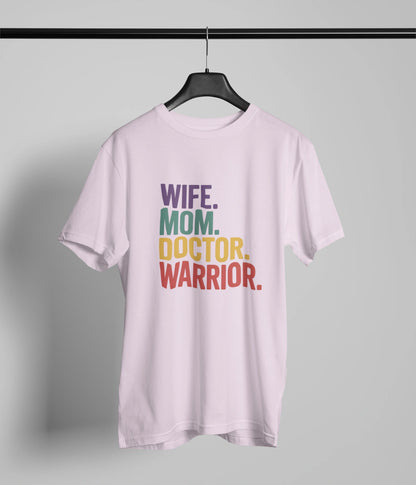 Wife mom doctor warrior  T-Shirt