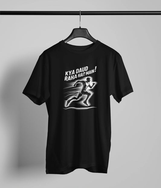 Kya daud raha hai ? - Main Tshirt