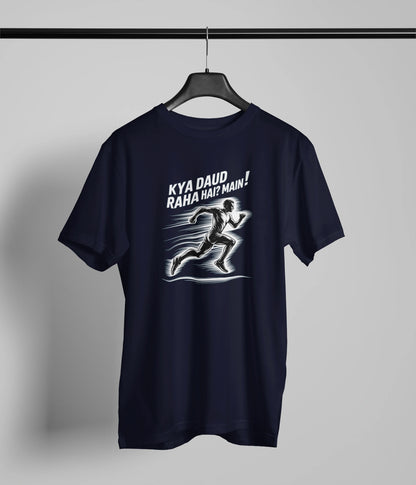 Kya daud raha hai ? - Main Tshirt
