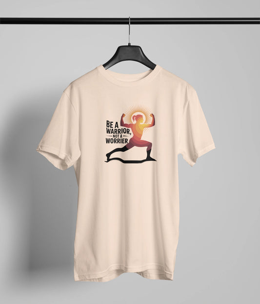 Be a warrior T-Shirt