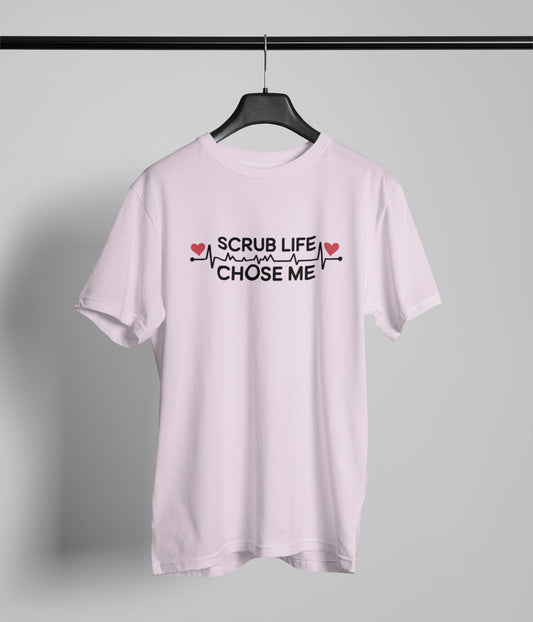 Scrub life chose me T-Shirt