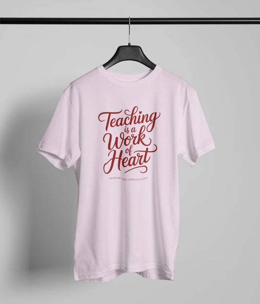 Teaching is a work of heart T-Shirt