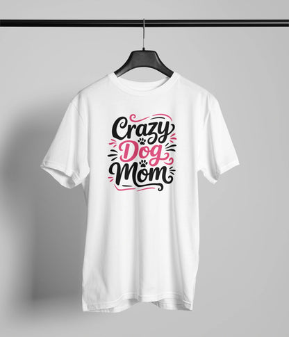 Crazy dog mom T-Shirt