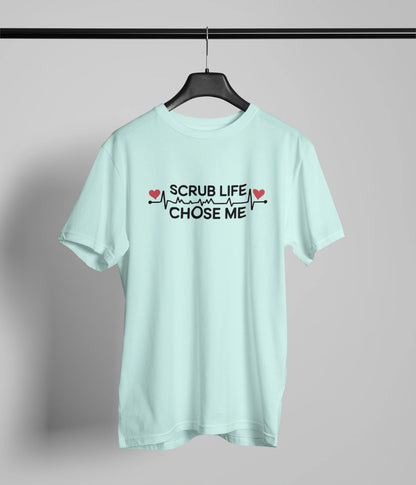 Scrub life chose me T-Shirt