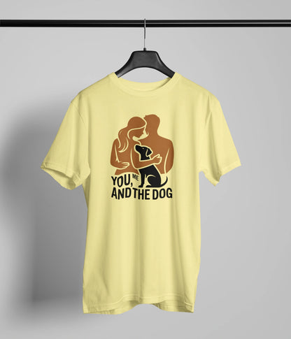 You me and the dog T-Shirt