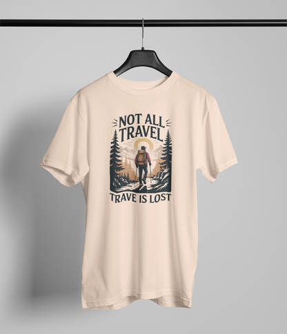 Not all travel is lost  T-Shirt