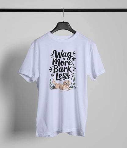 Wag more bark less T-Shirt