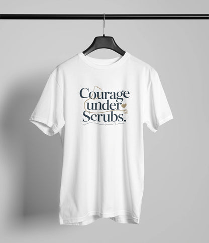Courage Under Scrubs T-Shirt