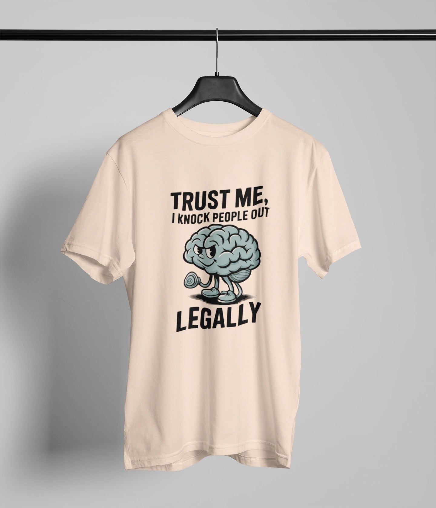Trust me I knock people out legallyT-Shirt