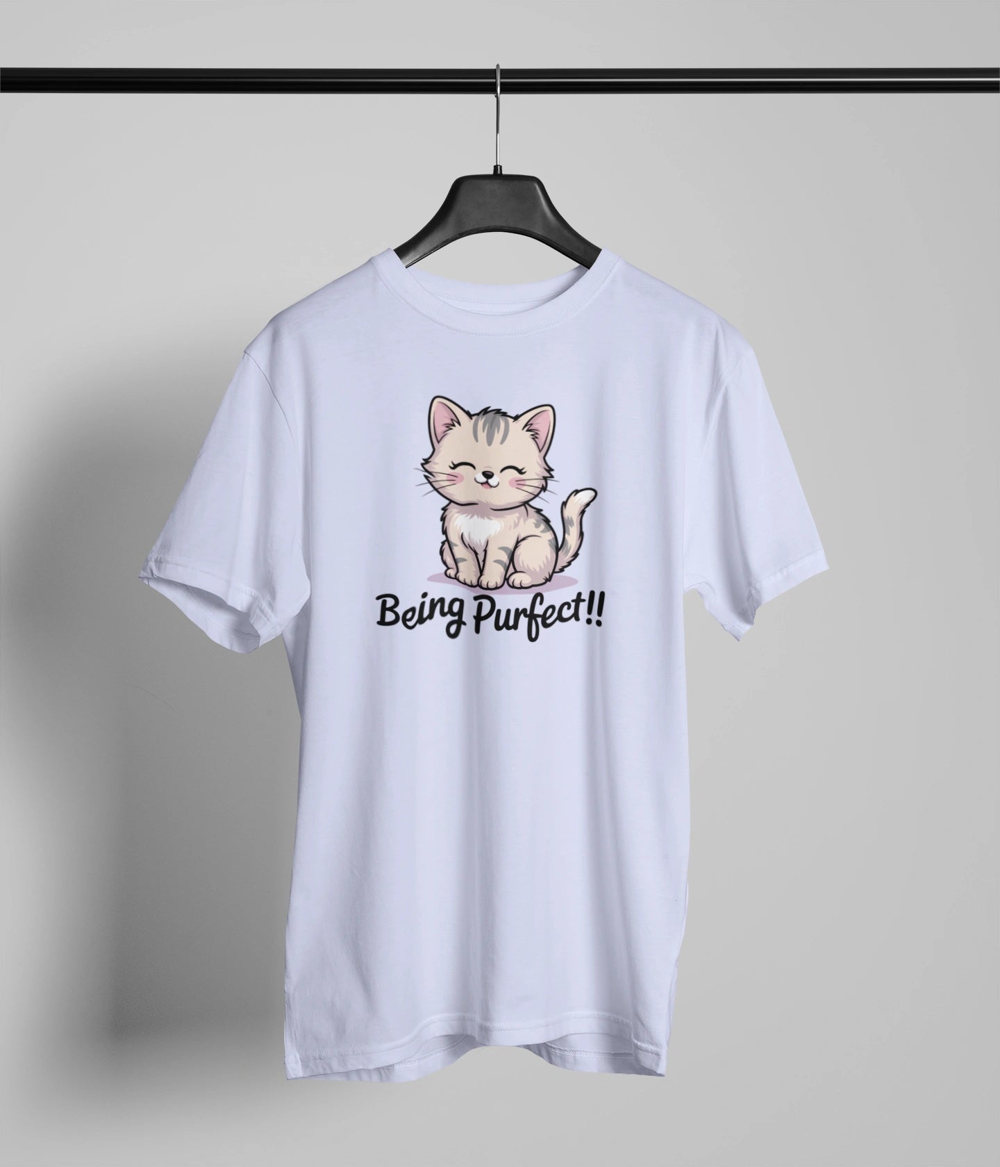 Being purfect T-Shirt