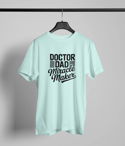 Doctor dad miracle maker T-Shirt