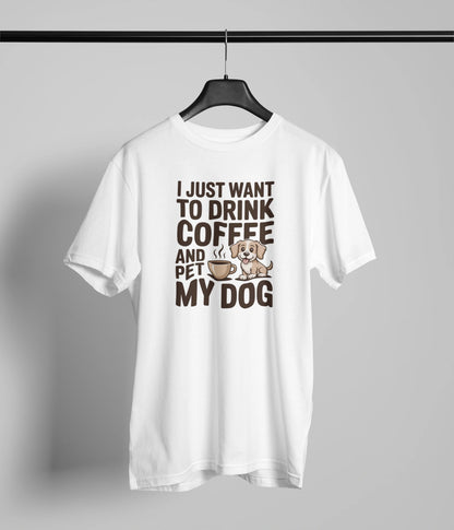 I just want to drink T-Shirt