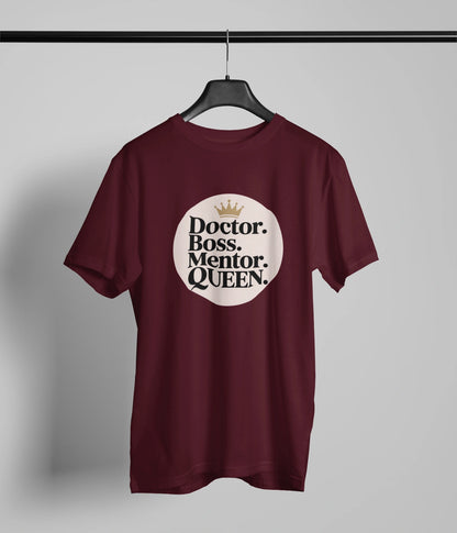 Doctor Boss Mentor Queen T-Shirt