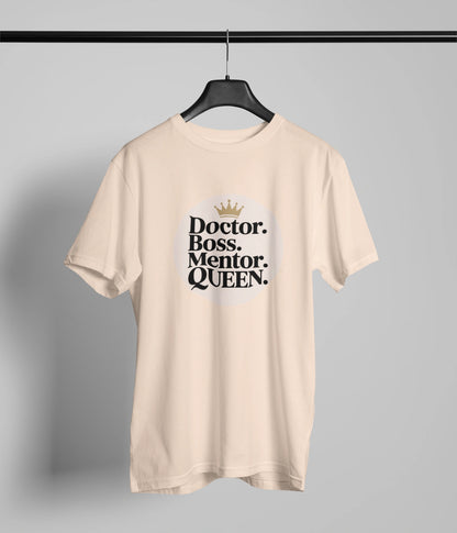 Doctor Boss Mentor Queen T-Shirt