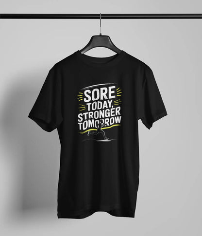 Sore today , Stronger Tomorrow Tshirt