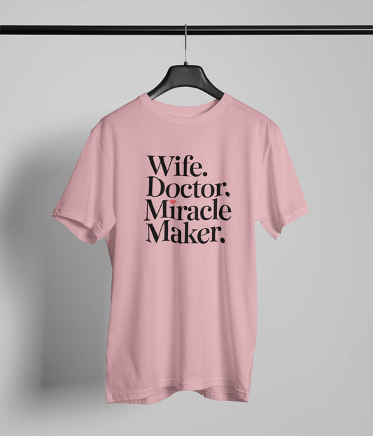 Wife doctor miracle maker T-Shirt