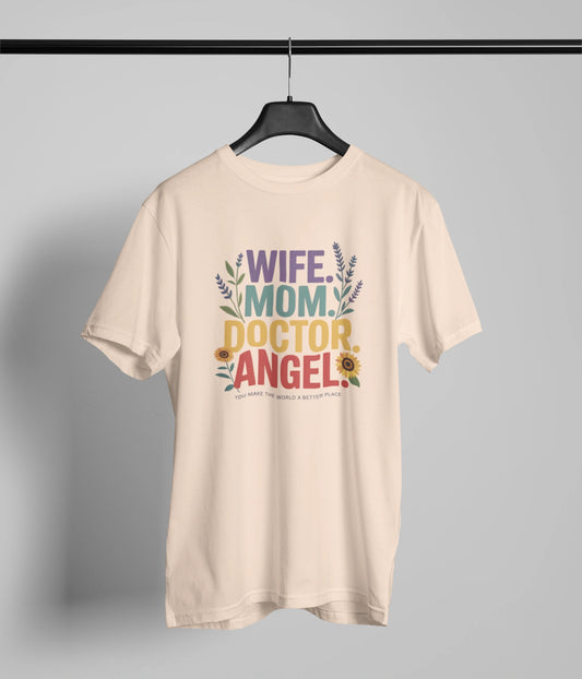 Wife mom doctor angel T-Shirt