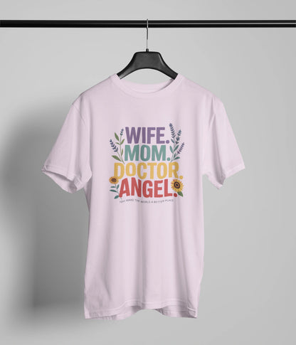 Wife mom doctor angel T-Shirt
