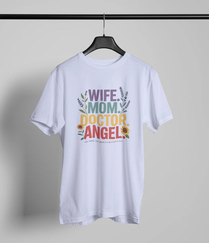 Wife mom doctor angel T-Shirt