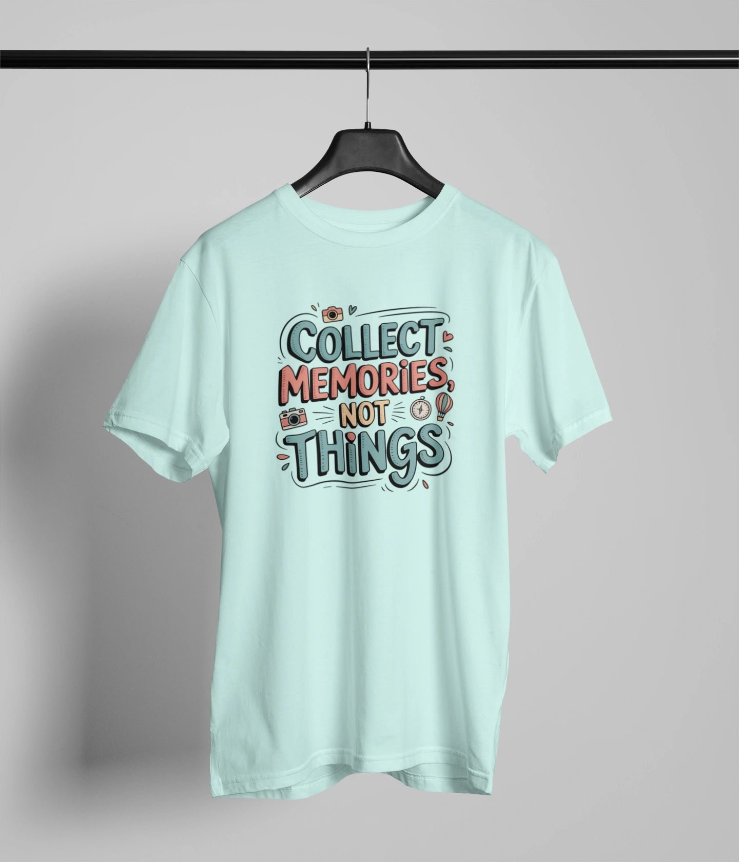 Collect memories not things T-Shirt