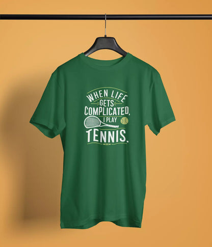 When life gets complicated , I play tennis - Unisex tshirt