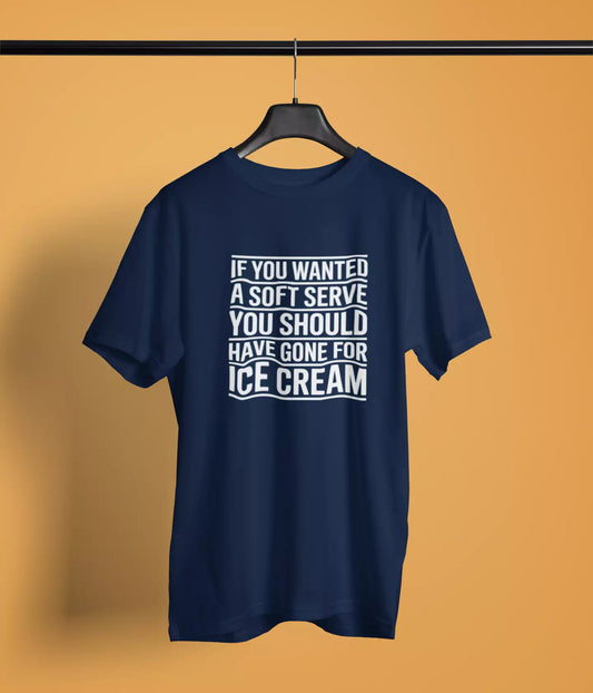 If you wanted soft serve -  Tshirt