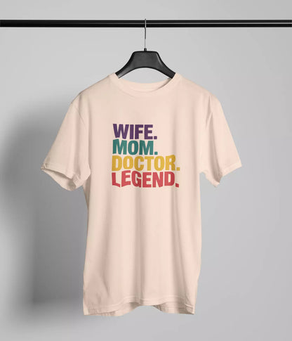 Wife mom doctor legend Tshirt