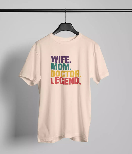 Wife mom doctor legend Tshirt
