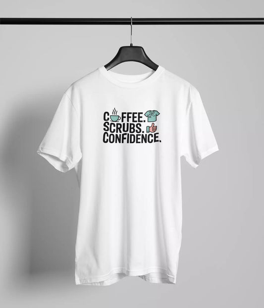 Coffee scrubs and confidence Tshirt