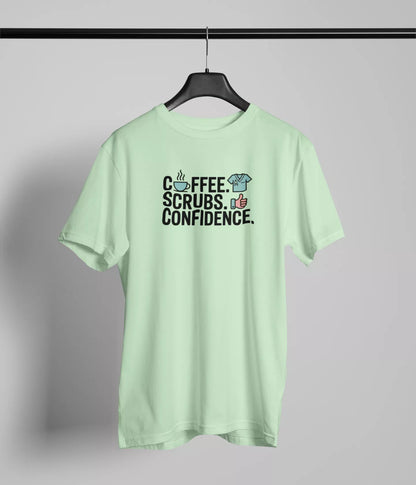 Coffee scrubs and confidence Tshirt