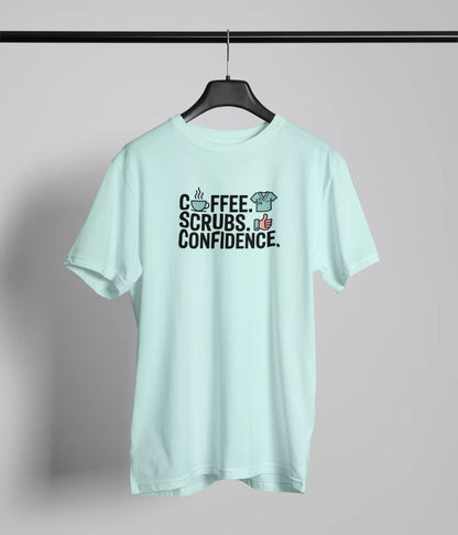 Coffee scrubs and confidence Tshirt