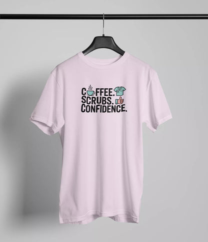 Coffee scrubs and confidence Tshirt