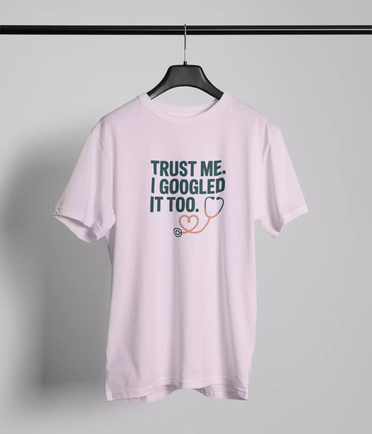 Trust me I goggled it too Tshirt