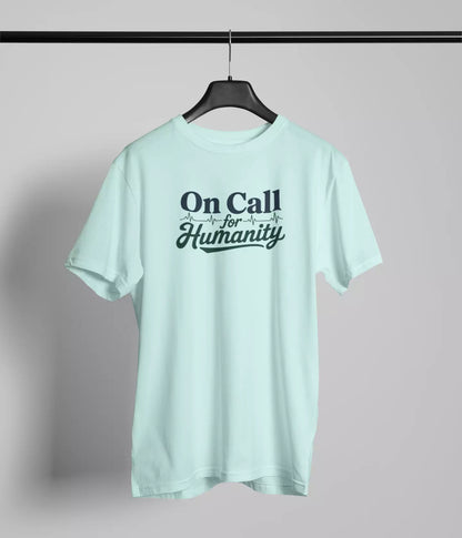 On call for humanity Tshirt