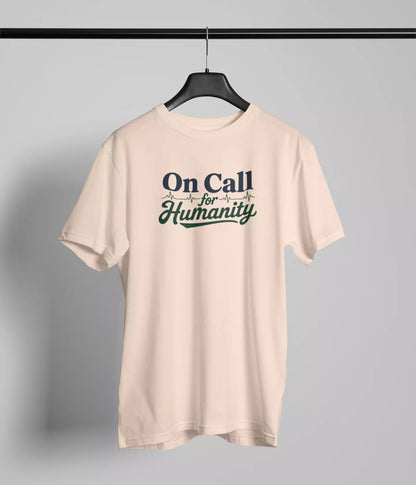 On call for humanity Tshirt