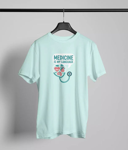 Medicine is my language Tshirt