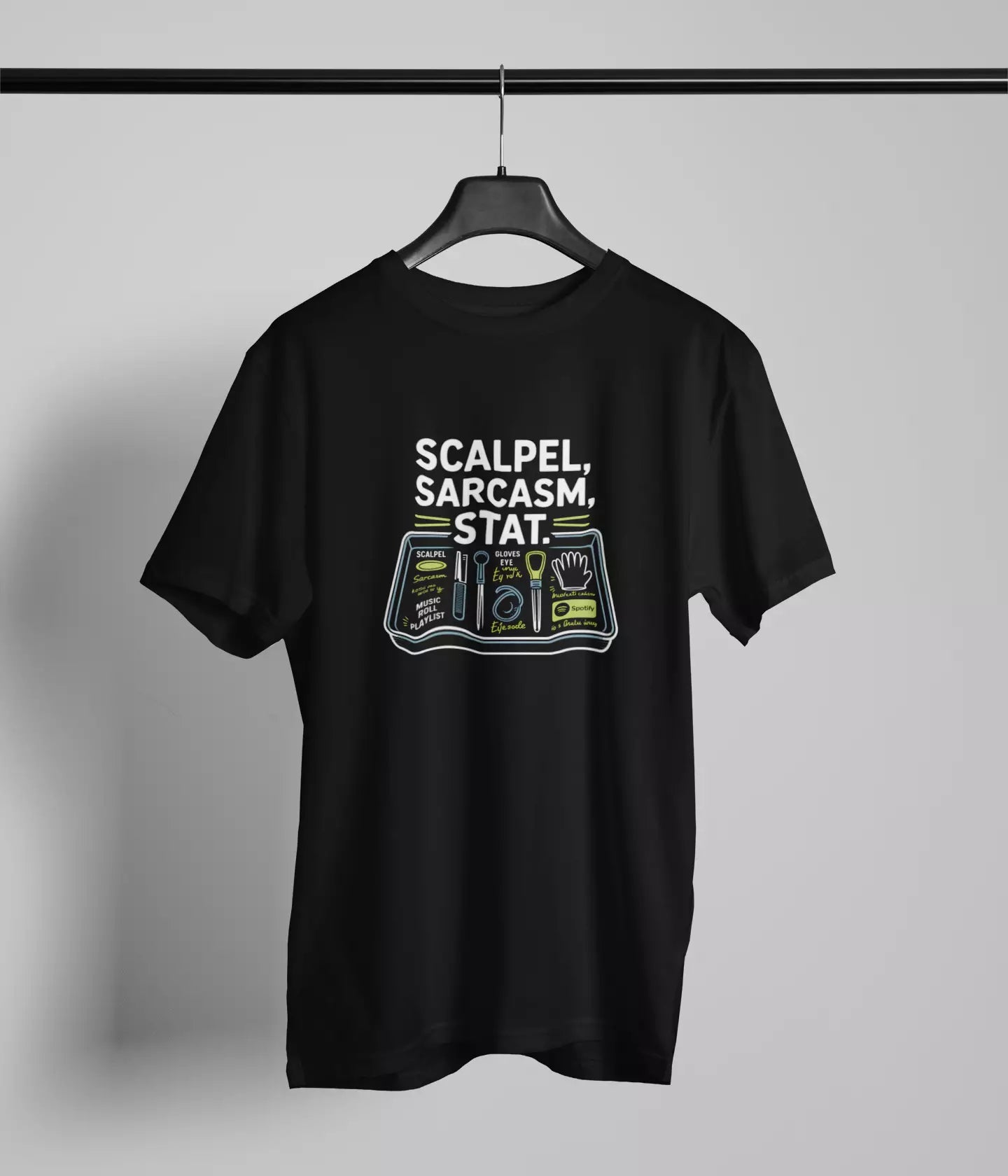 Scalpel Sarcasm Stat Tshirt