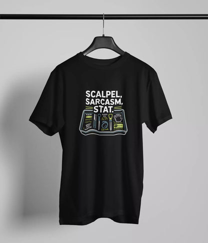 Scalpel Sarcasm Stat Tshirt