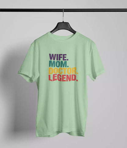 Wife mom doctor legend Tshirt