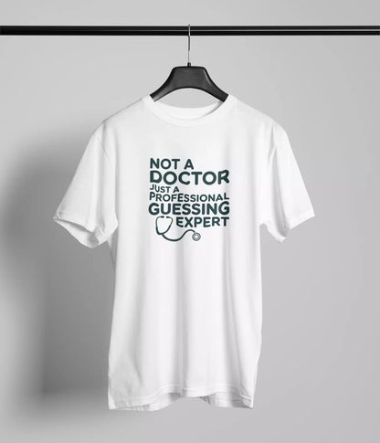Not a Doctor Tshirt