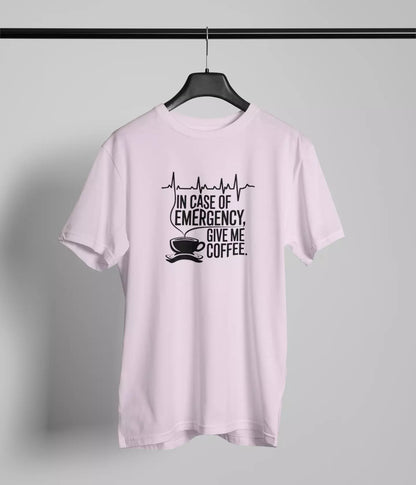 In case of emergency give me coffee Tshirt
